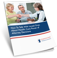 How To Talk With Loved Ones About Health Care Power Of Attorney Decisions